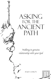 Asking For The Ancient Path