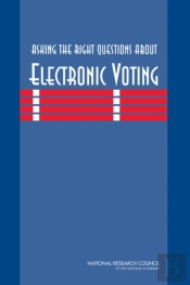 Asking The Right Questions About Electronic Voting