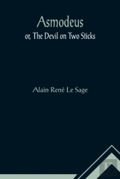Asmodeus; Or, The Devil On Two Sticks