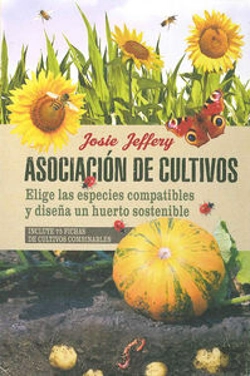 Bertrand.pt - Asociación De Cultivos. Elige Las Especies Compatibles Y Diseña Un Huerto Sostenible