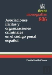 Asociaciones Il¡Citas Y Organizaciones Criminales En El Código Penal Español