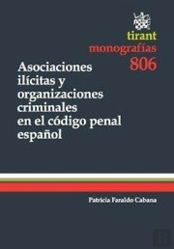 Bertrand.pt - Asociaciones Il¡Citas Y Organizaciones Criminales En El Código Penal Español