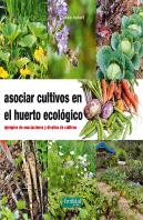 Asociar Cultivos En El Huerto Ecológico