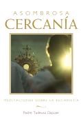 Asombrosa Cercania (Amazing Nearness - Spanish Edition)
