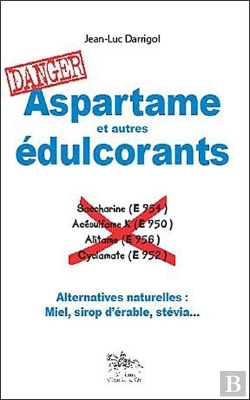 Bertrand.pt - Aspartame Et Autres Édulcorants : Danger