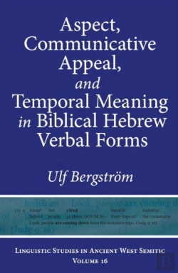 Bertrand.pt - Aspect, Communicative Appeal, And Temporal Meaning In Biblical Hebrew Verbal Forms
