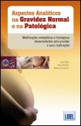 Aspectos Analíticos na Gravidez Normal e na Patológica