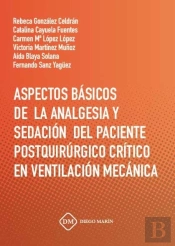 Aspectos Basicos De La Analgesia Y Sedacion Del Paciente Postquirurgico Critico En Ventilacion Mecan
