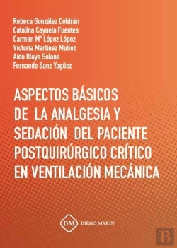 Bertrand.pt - Aspectos Basicos De La Analgesia Y Sedacion Del Paciente Postquirurgico Critico En Ventilacion Mecan