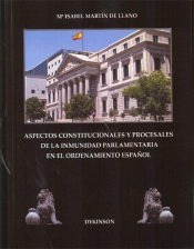 Aspectos Constitucionales Y Procesales De La Inmunidad Parlamentaria En El Ordenamiento Español