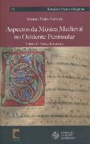 Aspectos da Música Medieval no Ocidente Peninsular - Volume II