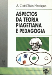 Aspectos da Teoria Piagetiana e Pedagogia