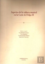 Aspectos De La Cultura Musical En La Corte De Felipe Ii