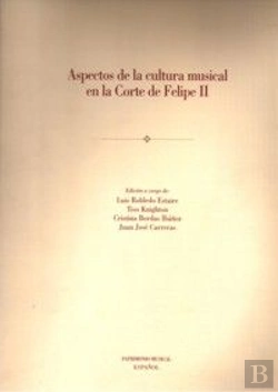 Bertrand.pt - Aspectos De La Cultura Musical En La Corte De Felipe Ii