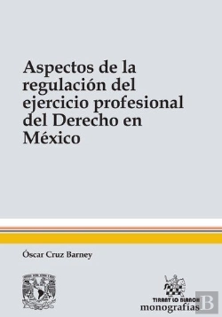 Bertrand.pt - Aspectos De La Regulación Del Ejercicio Profesional Del Derecho En México