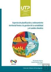 Aspectos De Planificación Y Ordenamiento Territorial Frente A La Gestión De La Variabilidad Y El Cambio Climático