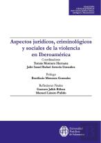 Aspectos Juridicos, Criminologicos Y Sociales De La Violencia En Iberoamerica