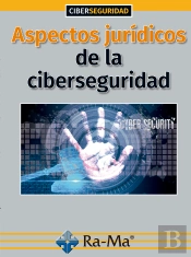 Aspectos Jurídicos De La Ciberseguridad