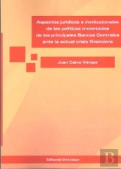 Aspectos Jurídicos E Institucionales De Las Políticas Monetarias De Los Principales Bancos Centrales