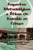 Aspectos Metodológicos e Éticos do Exercício na Criança