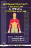 Aspectos Metodológicos Y Fisiológicos Del Trabajo De Hipertrofia Muscular