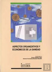 Aspectos Organizativos Y Economicos De La Sanidad