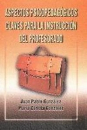 Aspectos Psicopedagógicos Claves Para La Instrucción Del Profesorado