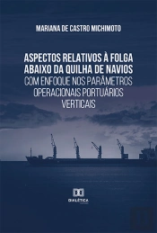Aspectos Relativos À Folga Abaixo Da Quilha De Navios Com Enfoque Nos Parâmetros Operacionais Portuários Verticais