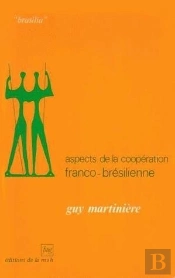 Aspects De La Coopération Franco-Brésilienne : Transplantation Culturelle Et Stratégie De La Modernité
