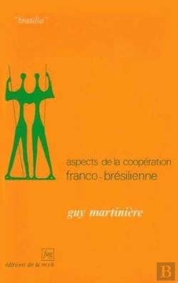 Bertrand.pt - Aspects De La Coopération Franco-Brésilienne : Transplantation Culturelle Et Stratégie De La Modernité