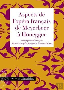 Bertrand.pt - Aspects De L'Opéra Français De Meyerbeer À Honegger