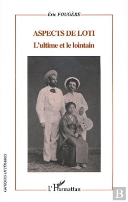 Bertrand.pt - Aspects De Loti ; L'Ultime Et Le Lointain