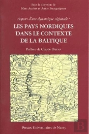 Aspects D'Une Dynamique Regionale, Les Pays Nordiques Dans Le Context E De La Baltique