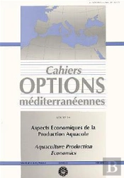 Aspects Economiques De La Production Aquacole Aquaculture Production Economics ; Cahiers Options Mediterranee