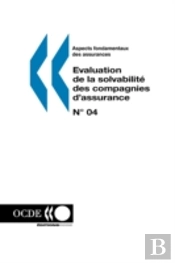 Aspects Fondamentaux Des Assurances Evaluation De La Solvabilit? Des Compagnies D'Assurance: N 4