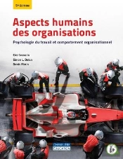 Aspects Humains Des Organisations ; Psychologie Du Travail Et Comportement Organisationnel (5e Édition)