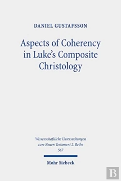 Bertrand.pt - Aspects Of Coherency In Luke'S Composite Christology
