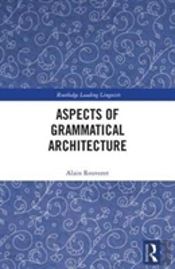 Aspects Of Grammatical Architecture