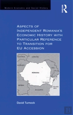 Bertrand.pt - Aspects Of Independent Romania'S Economic History With Particular Reference To Transition For Eu Accession