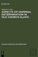 Aspects Of Nominal Determination In Old Church Slavic
