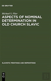 Aspects Of Nominal Determination In Old Church Slavic