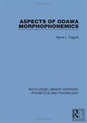 Aspects Of Odawa Morphophonemics
