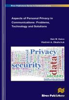 Aspects Of Personal Privacy In Communications - Problems, Technology And Solutions
