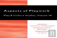 Aspects Of Playwork: Play And Culture Studies