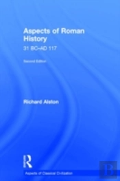 Aspects Of Roman History 31 Bc-Ad 117