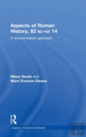 Aspects Of Roman History 82bc-Ad14