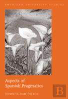 Aspects Of Spanish Pragmatics