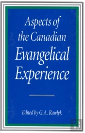 Aspects Of The Canadian Evangelical Experience