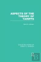 Aspects Of The Theory Of Tariffs (Collected Works Of Harry Johnson)