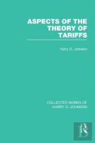 Aspects Of The Theory Of Tariffs (Collected Works Of Harry Johnson)
